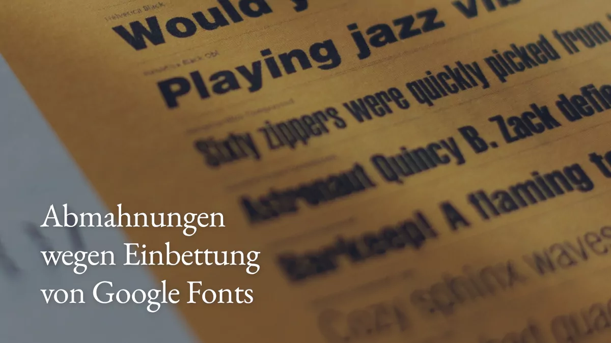 [Update] Abmahnungen wegen Einbettung von Google Fonts